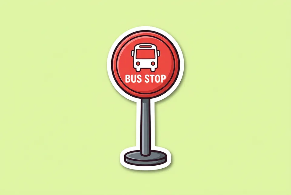 Stop the Bus: a sticker of a red bus stop sign on a pole