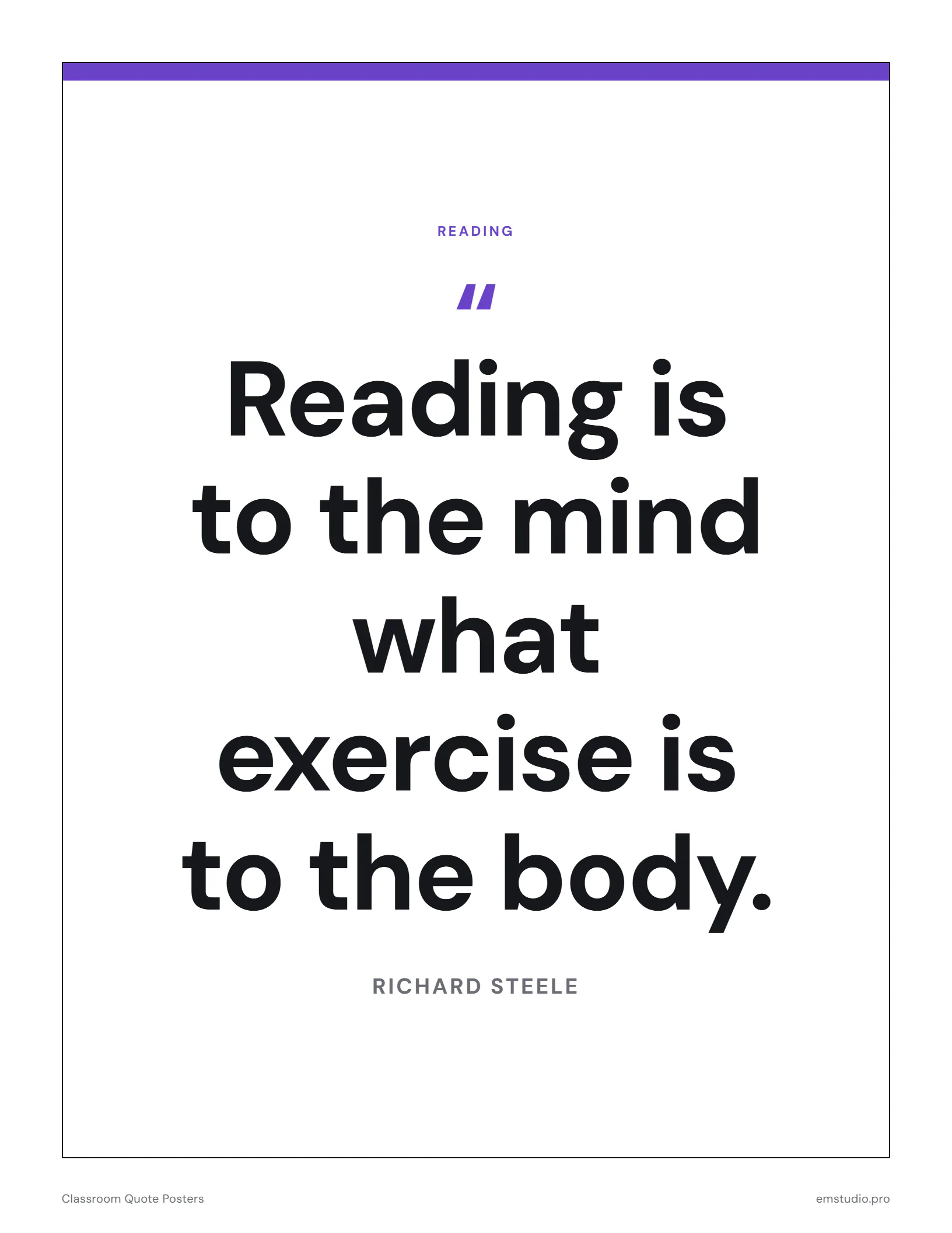 Classroom poster for the reading corner with a large quote by Richard Steele: Reading is to the mind what exercise is to the body.