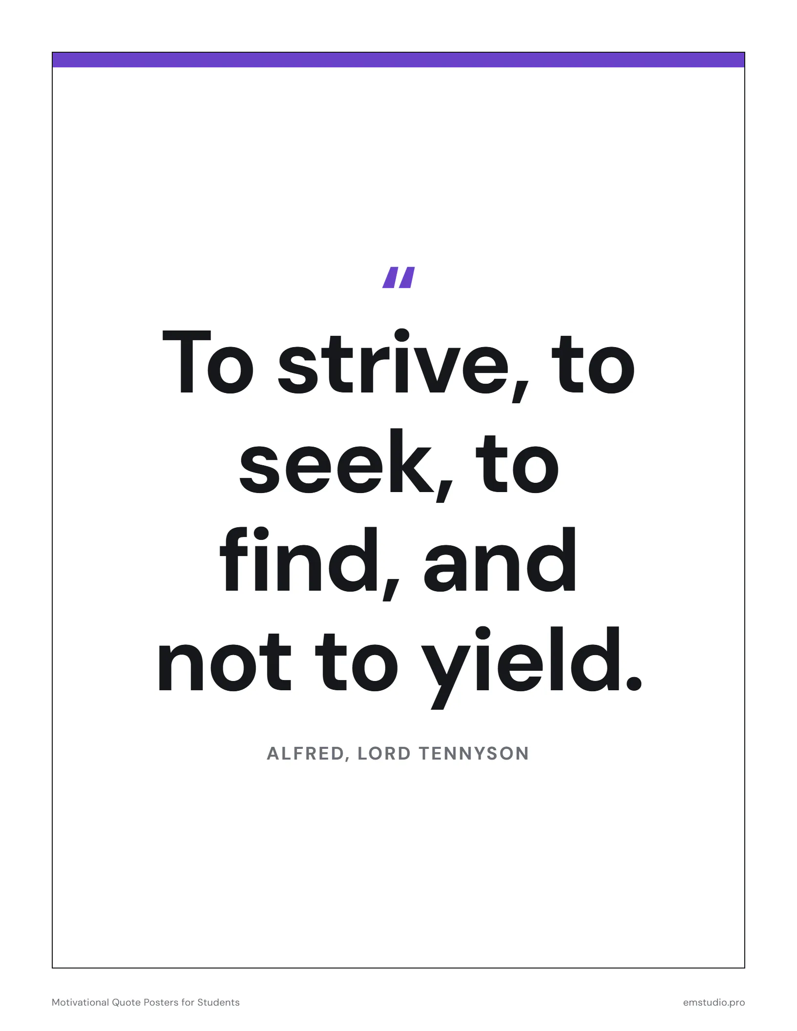 Classroom poster with a large quote by Alfred, Lord Tennyson: To strive, to seek, to find, and not to yield.